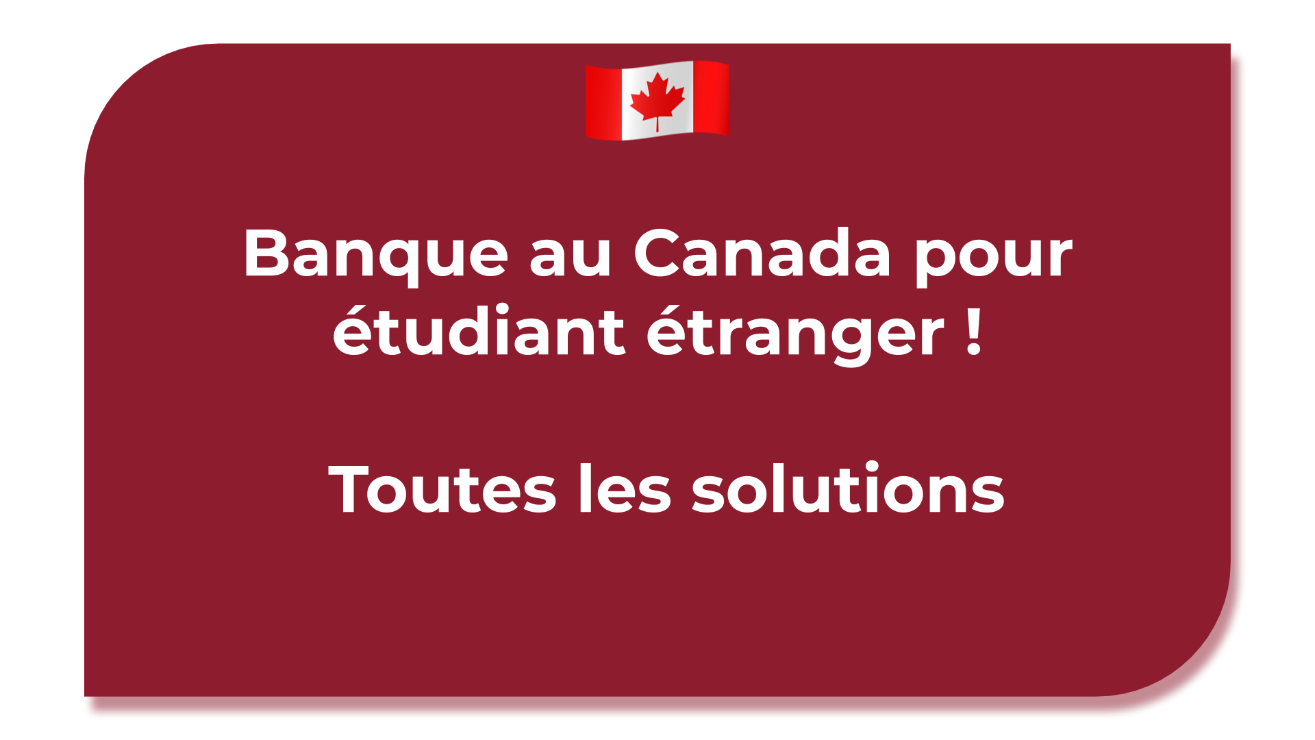 Banque Au Canada Pour Etudiant Etranger Toutes Les Solutions