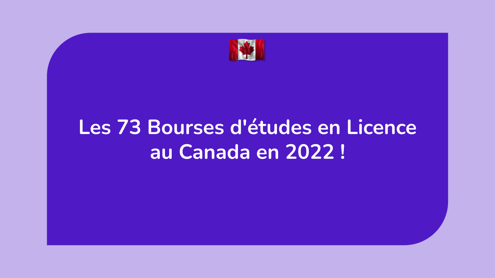 Bourses d'études en Licence au Canada pour les étudiants étrangers
