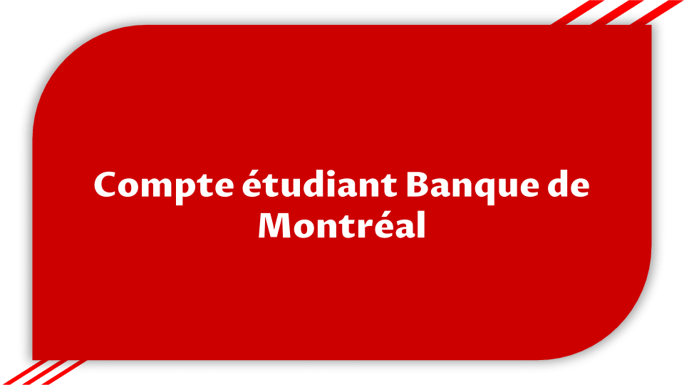 Compte étudiant Banque de Montréal