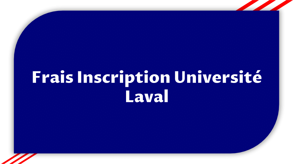 Frais Inscription Université Laval