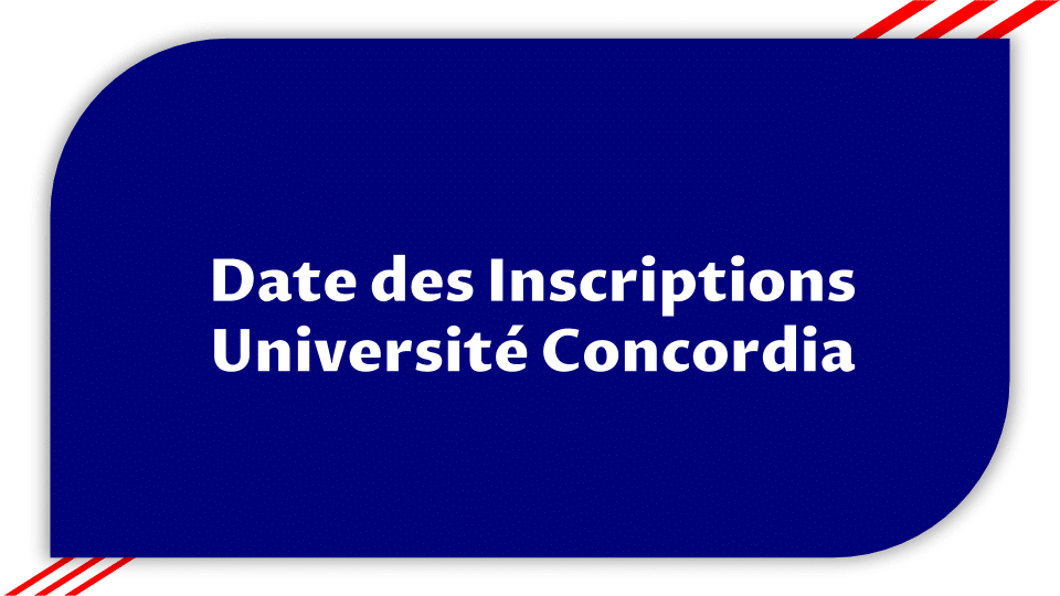 Inscriptions Université Concordia