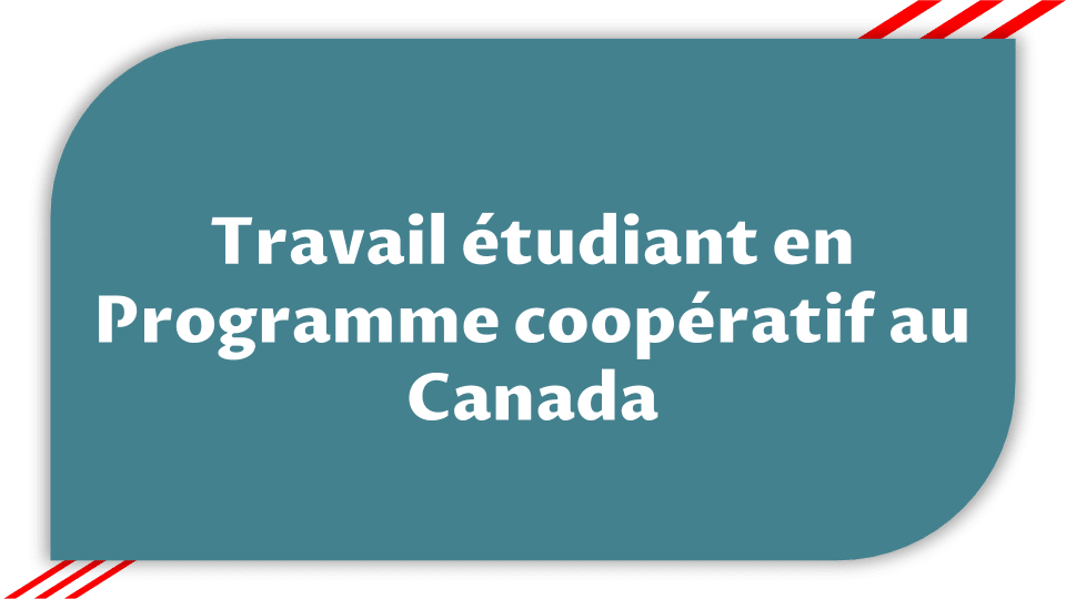 Travail étudiant en Programme coopératif