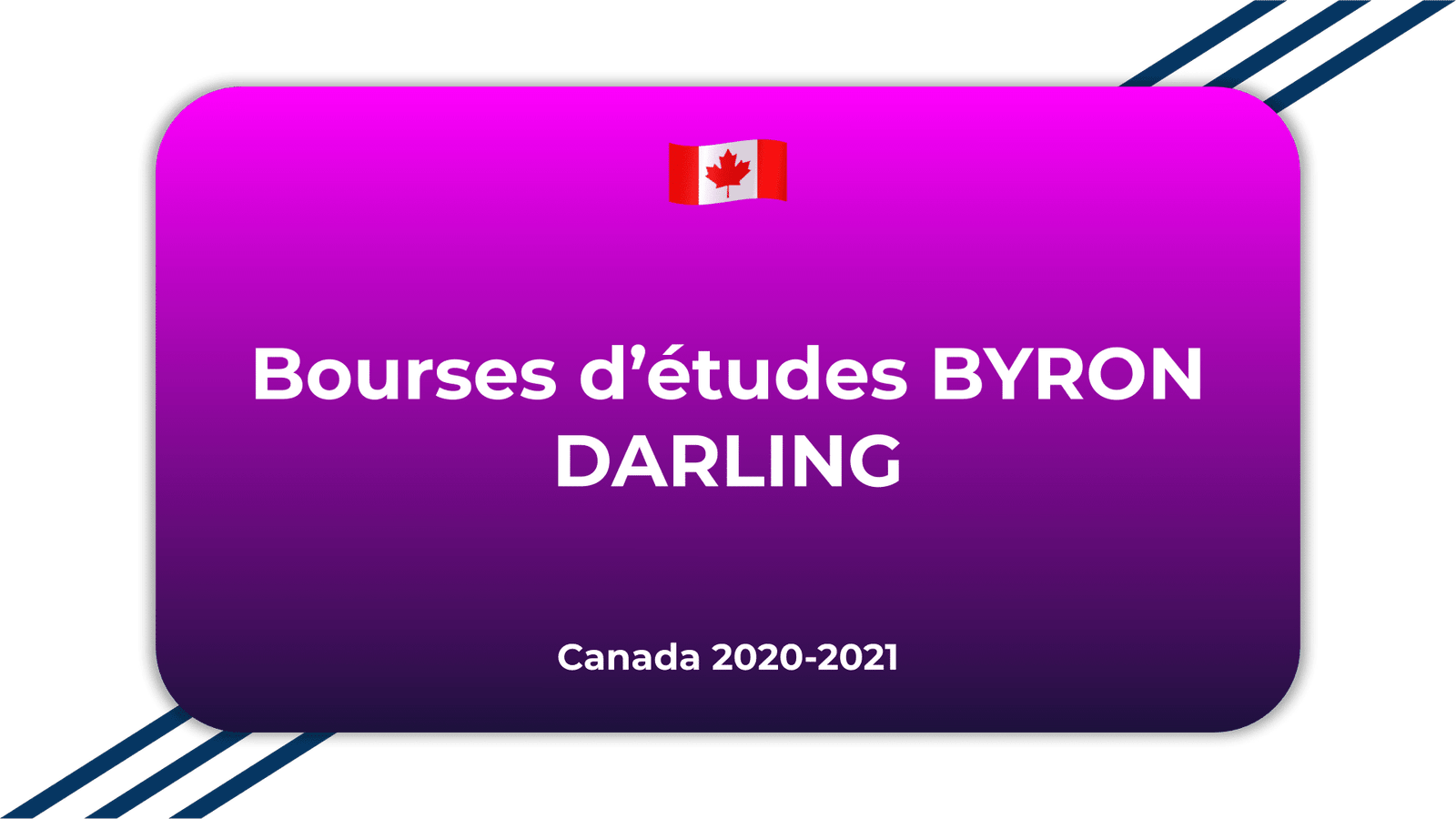 Bourses d'études BYRON DARLING Canada