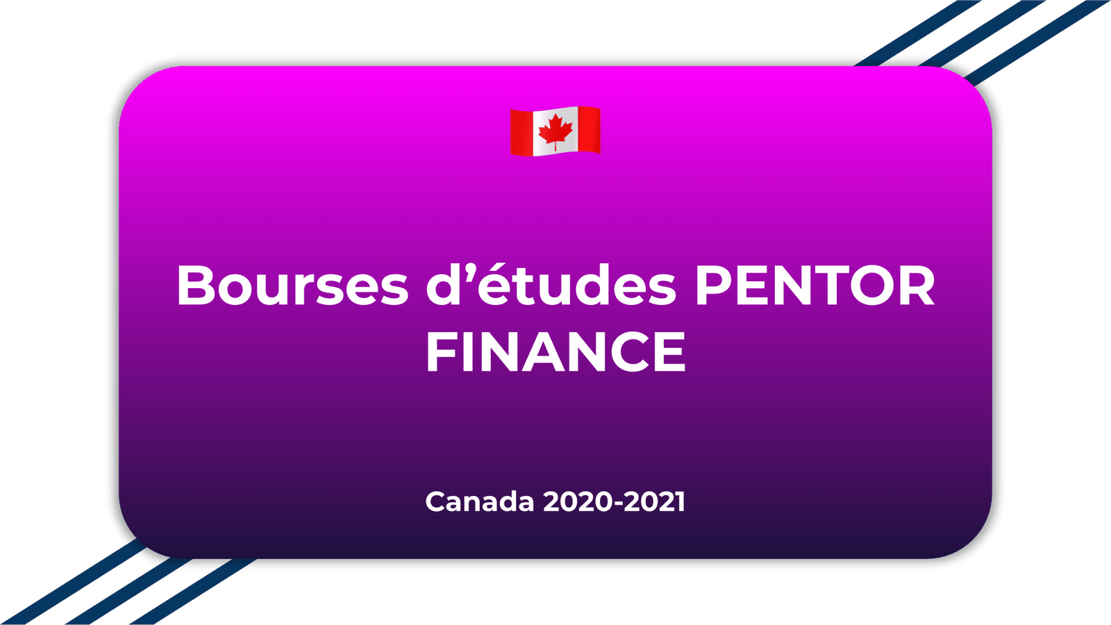 Bourses d'études PENTOR FINANCE Canada