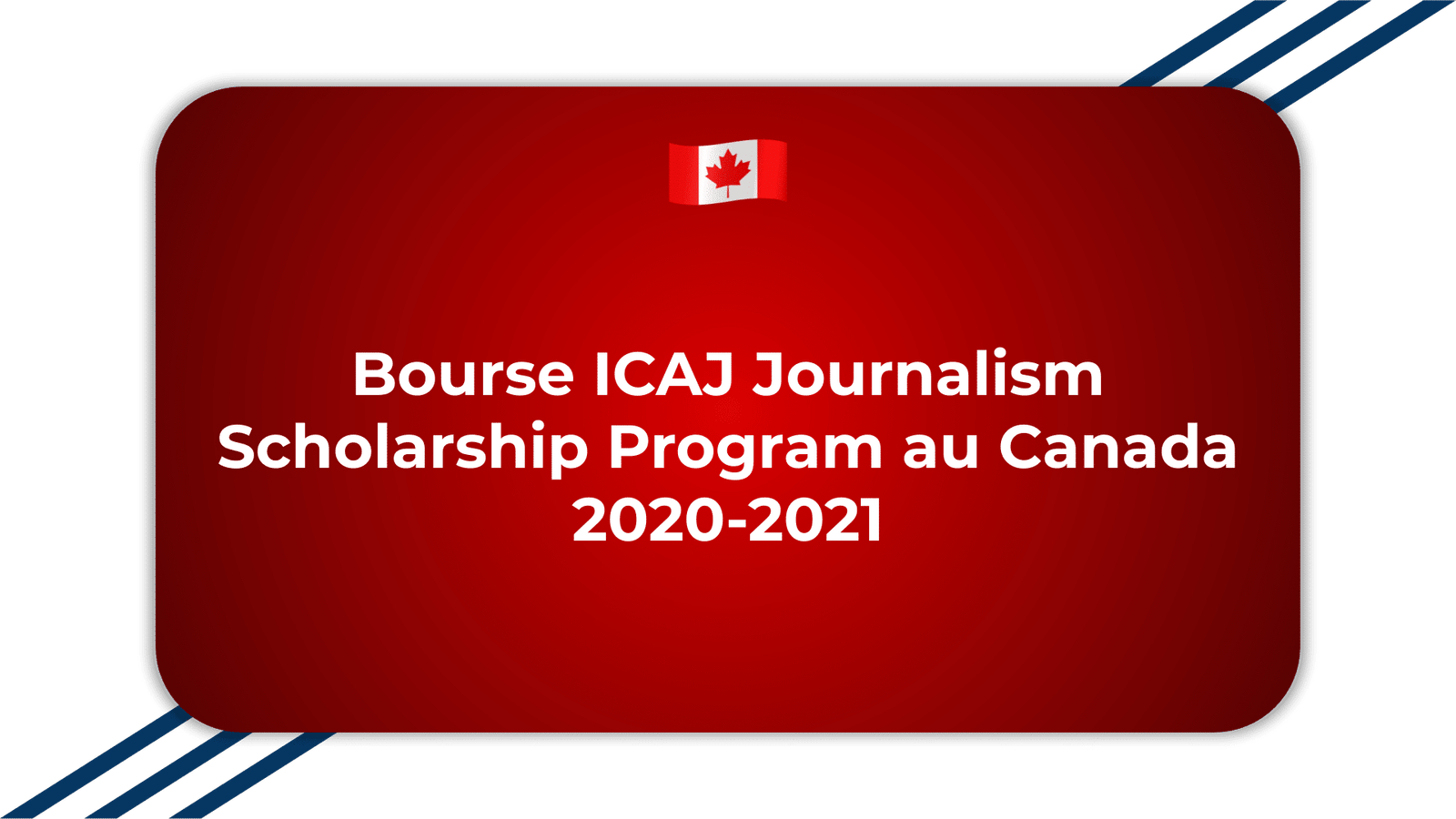 Bourse ICAJ Journalism Scholarship Program