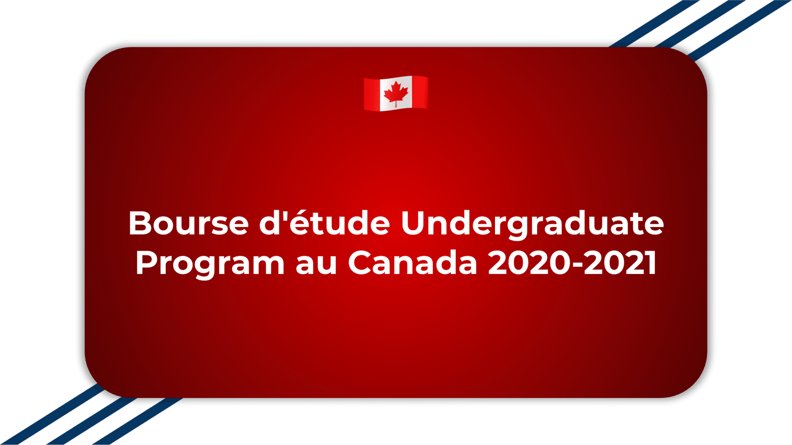 Bourse D Etude Undergraduate Program Au Canada 2020 2021