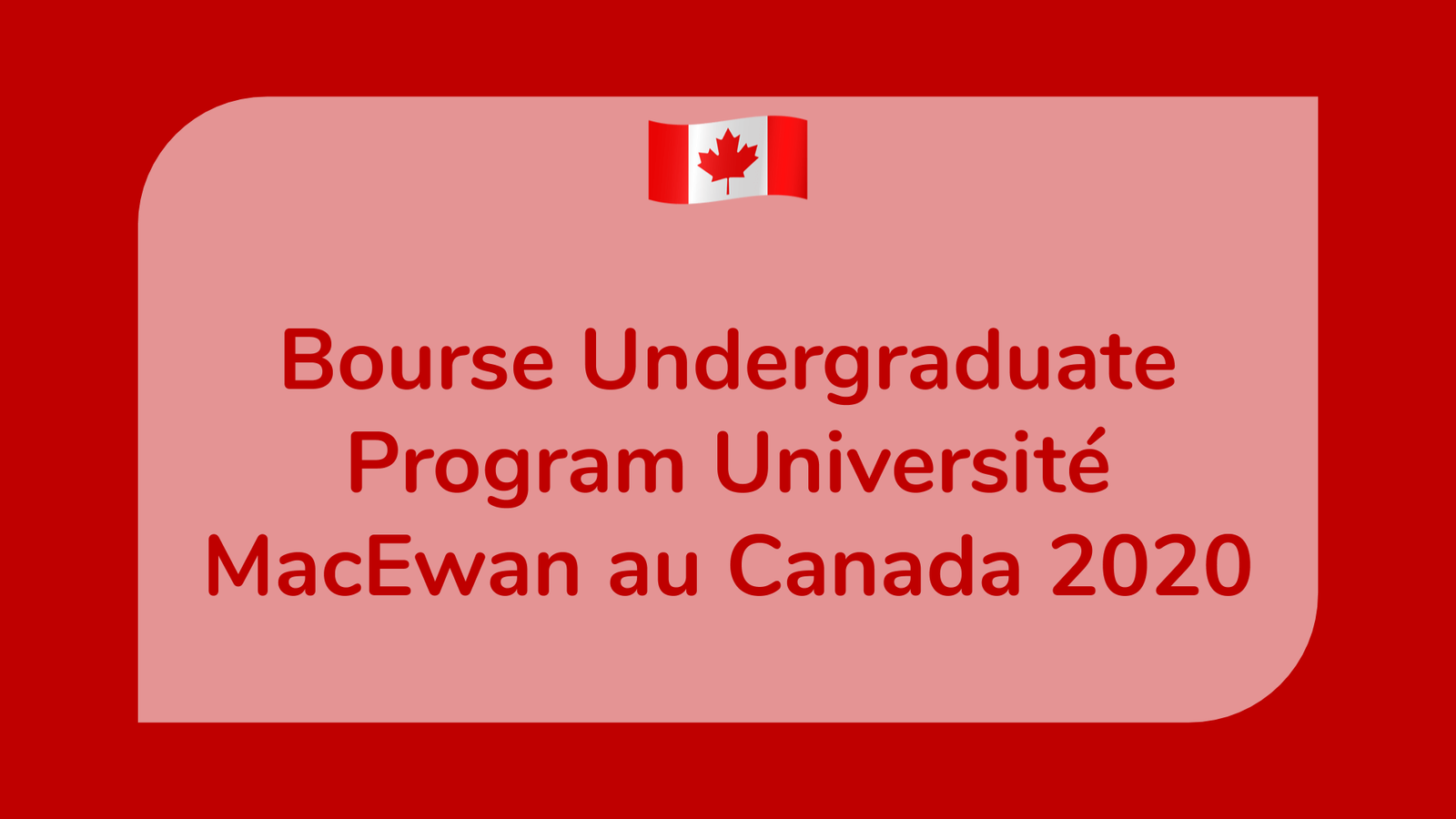 Bourse Undergraduate Program Université MacEwan