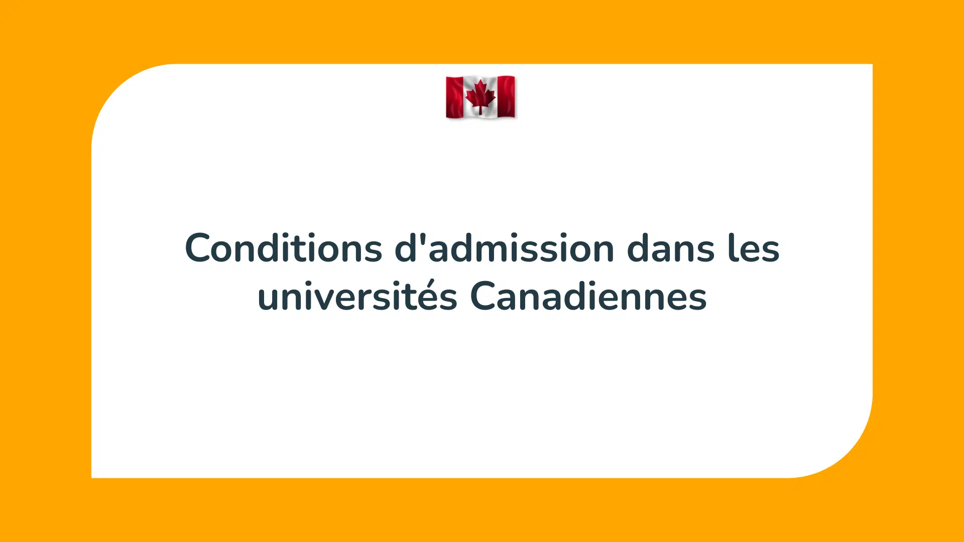 Conditions d'admission dans les universités Canadiennes