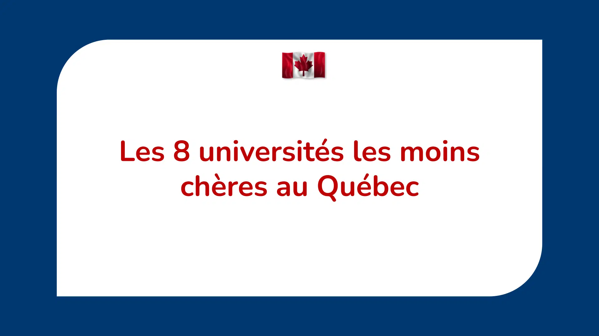Les 8 universités les moins chères au Québec