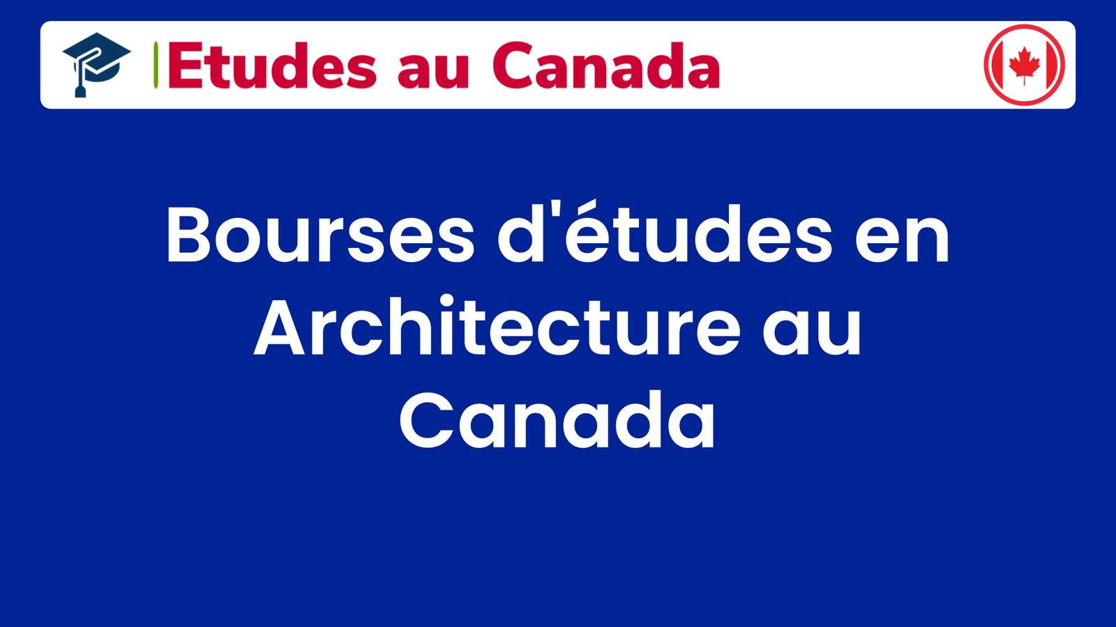 Bourses d'études en Architecture au Canada