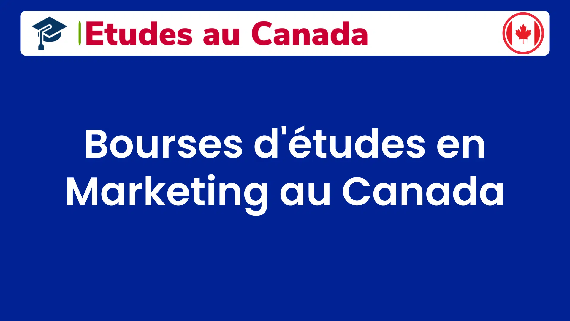 Bourses d'études en Marketing au Canada