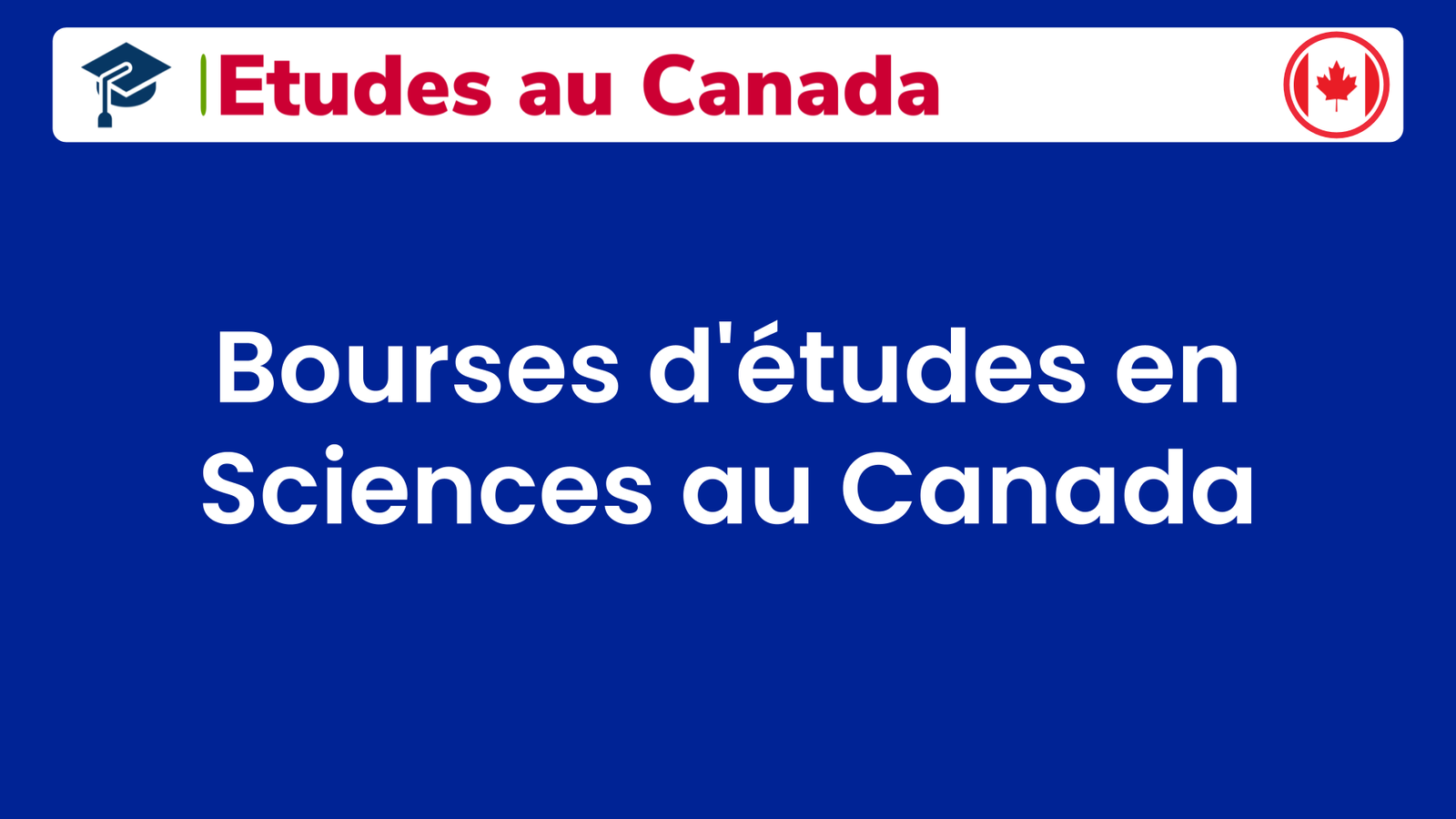 Bourses d'études en Sciences au Canada