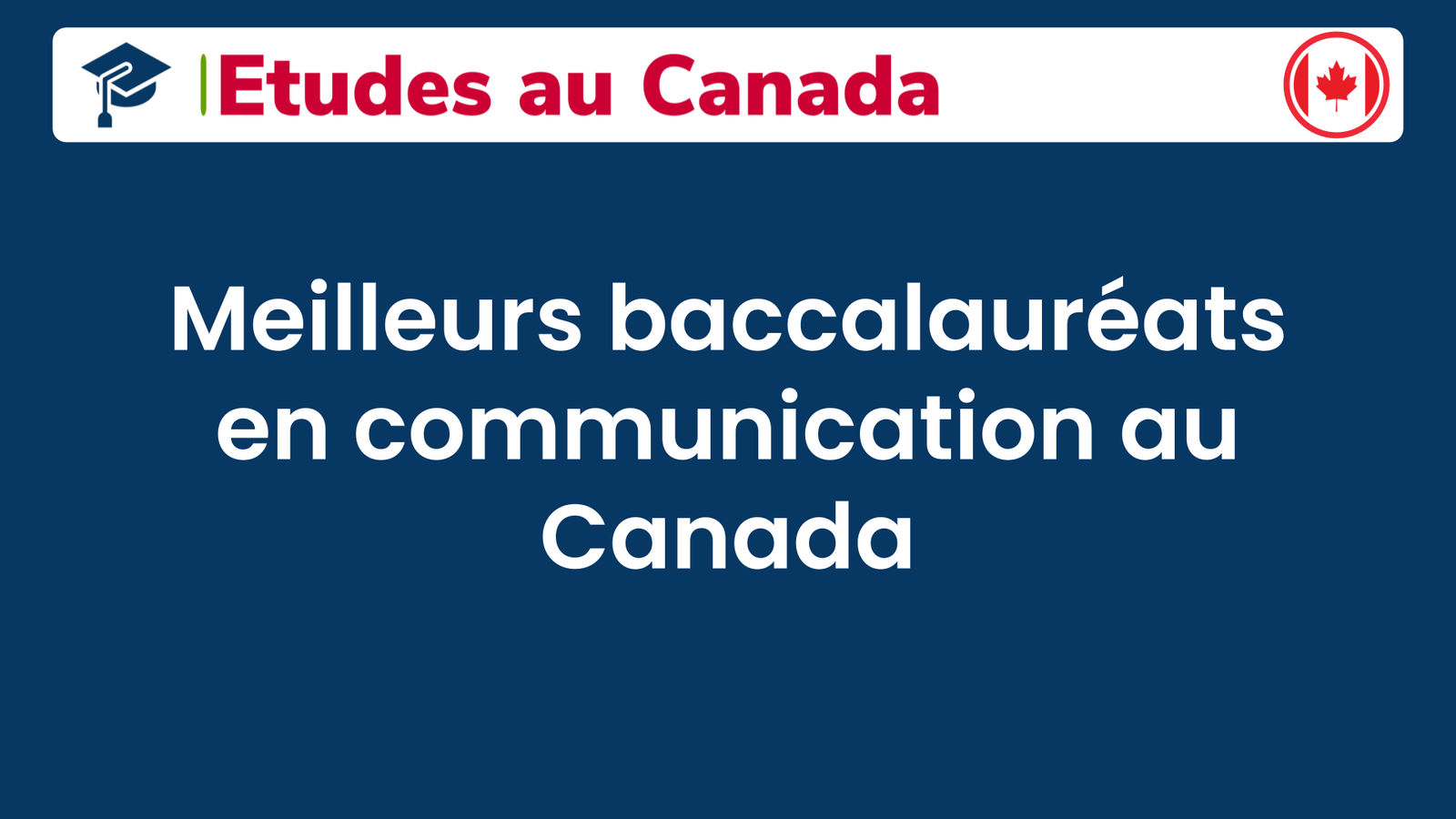 Meilleurs baccalauréats en communication au Canada