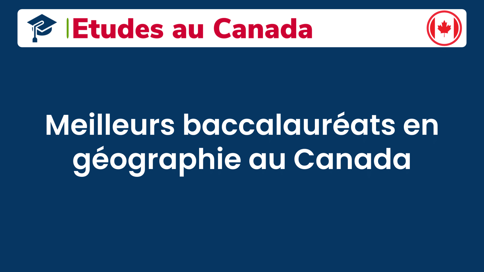 Meilleurs baccalauréats en géographie au Canada