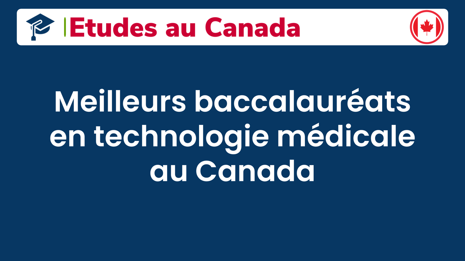 Meilleurs baccalauréats en technologie médicale au Canada