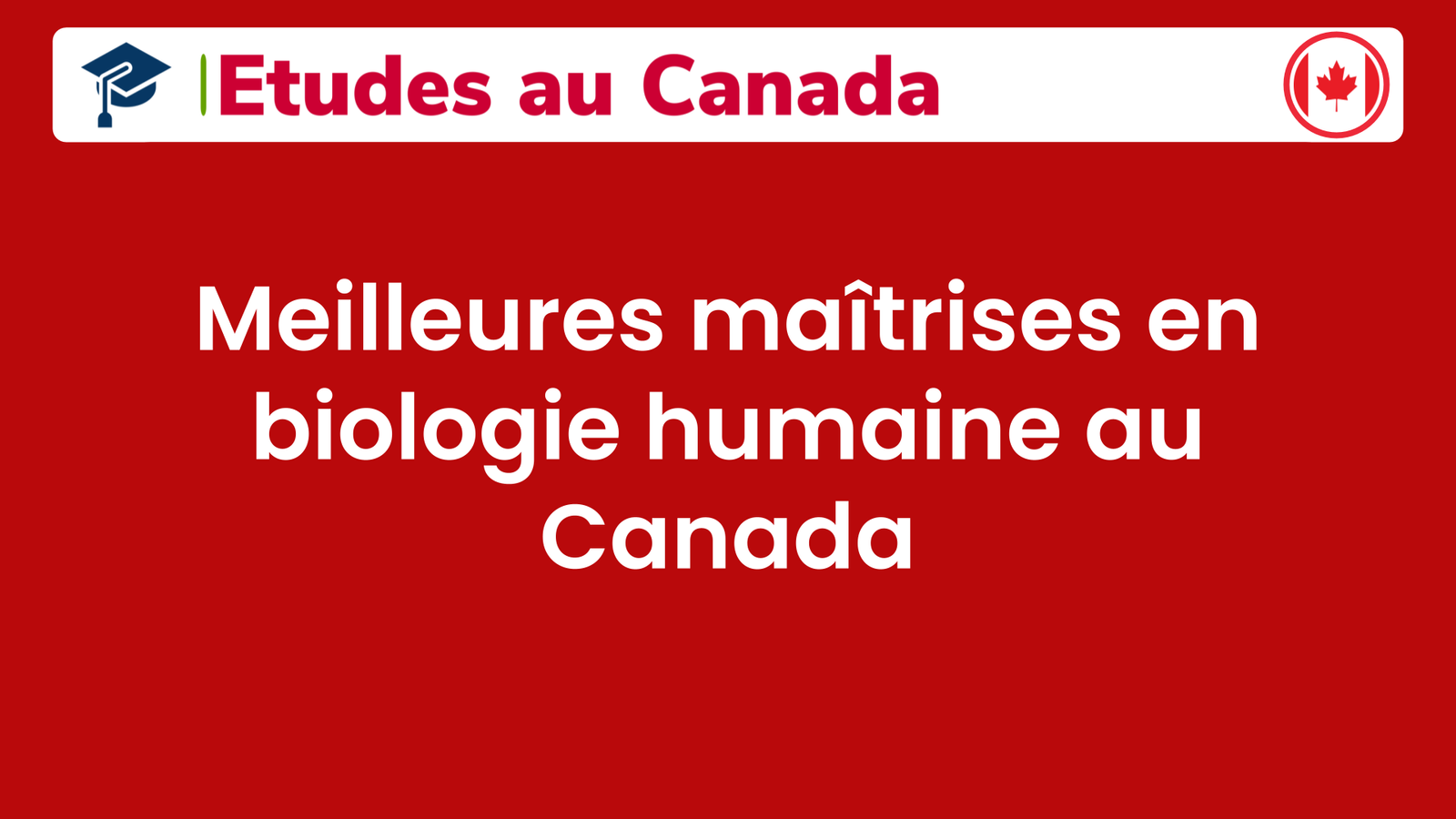 Meilleures maîtrises en biologie humaine au Canada
