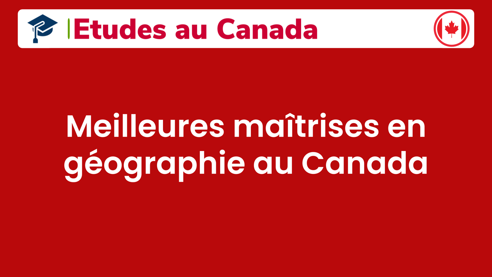 Meilleures maîtrises en géographie au Canada